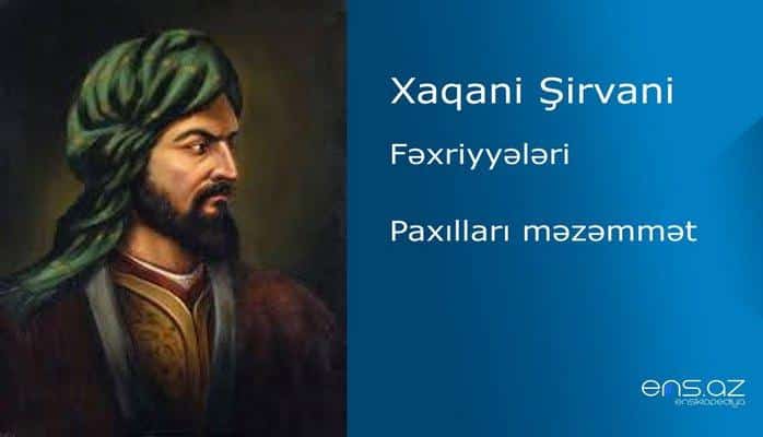Xaqani Şirvani - Paxılları məzəmmət