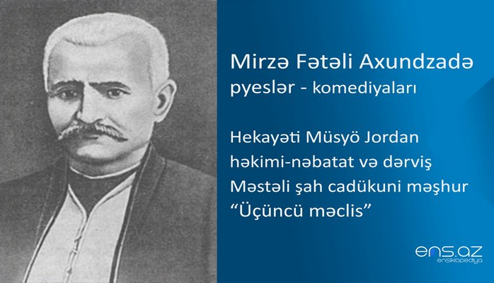 Mirzə Fətəli Axundzadə - Hekayəti Müsyö Jordan həkimi-nəbatat və dərviş Məstəli şah cadükuni məşhur/Üçüncü məcli