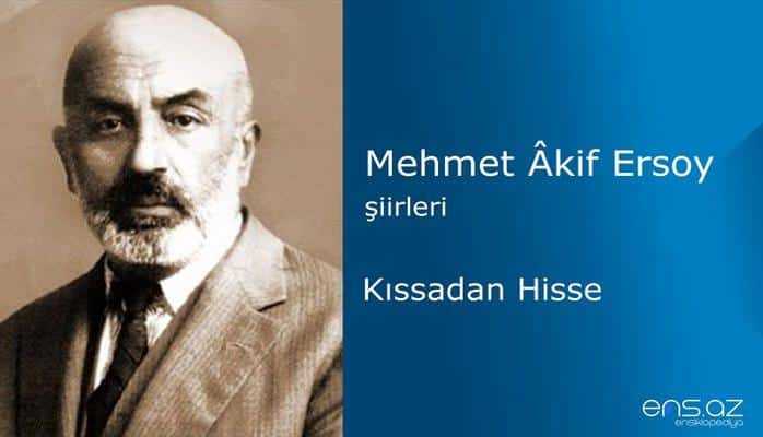 Mehmet Akif Ersoy - Kıssadan Hisse