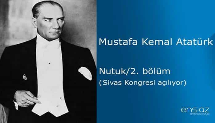 Mustafa Kemal Atatürk - Nutuk/2. bölüm