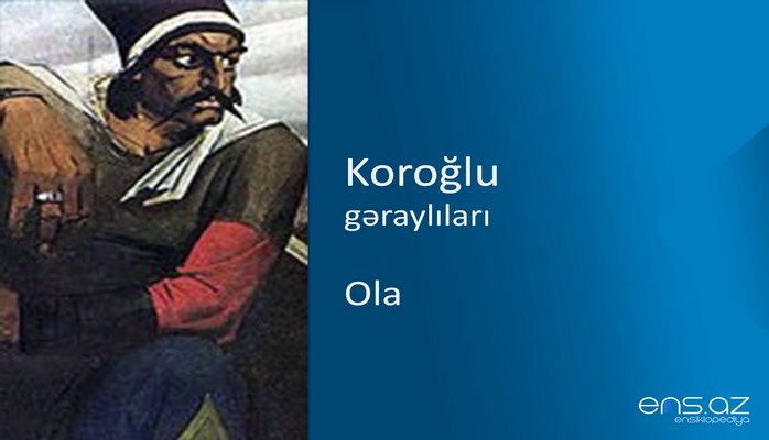 Koroğlu - Ola