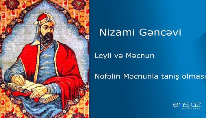 Nizami Gəncəvi - Leyli və Məcnun/Nofəlin Məcnunla tanış olması