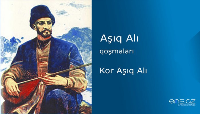 Aşıq Alı - Kor Aşıq Alı