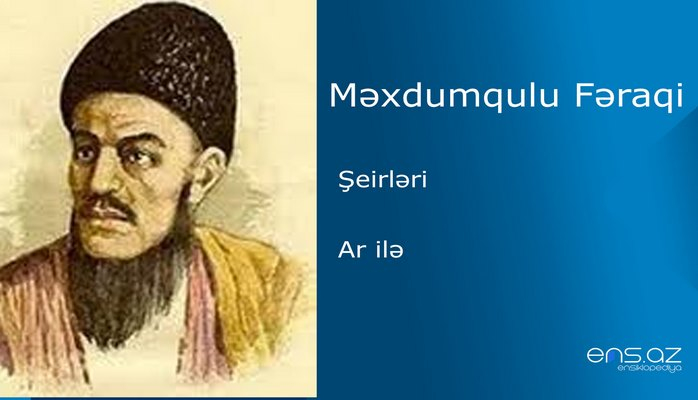 Məxdumqulu Fəraqi - Ar ilə