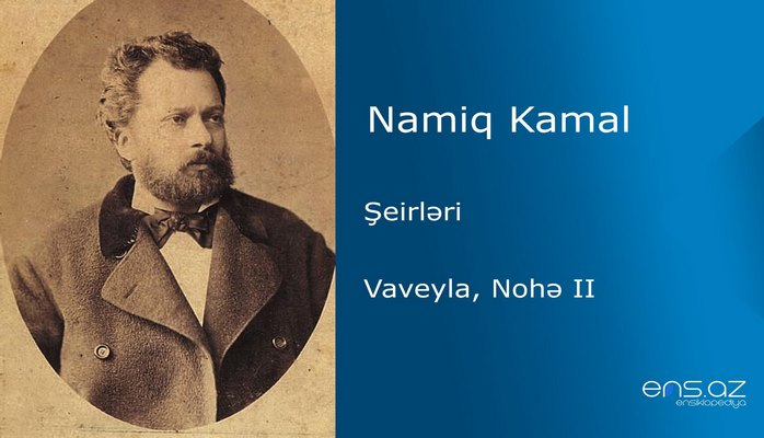 Namiq Kamal - Vaveyla, Nohə II