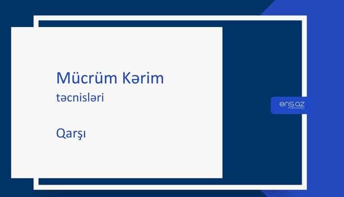 Mücrüm Kərim - Qarşı