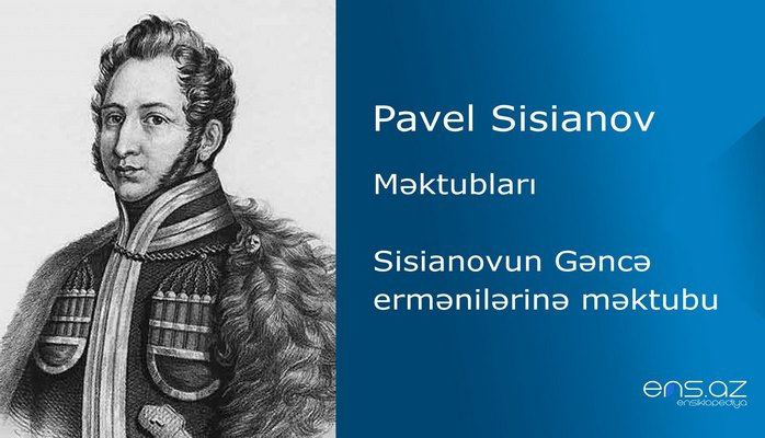 Pavel Sisianov - Sisianovun Gəncə ermənilərinə məktubu