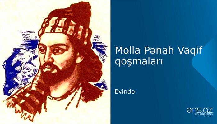 Molla Pənah Vaqif - Evində