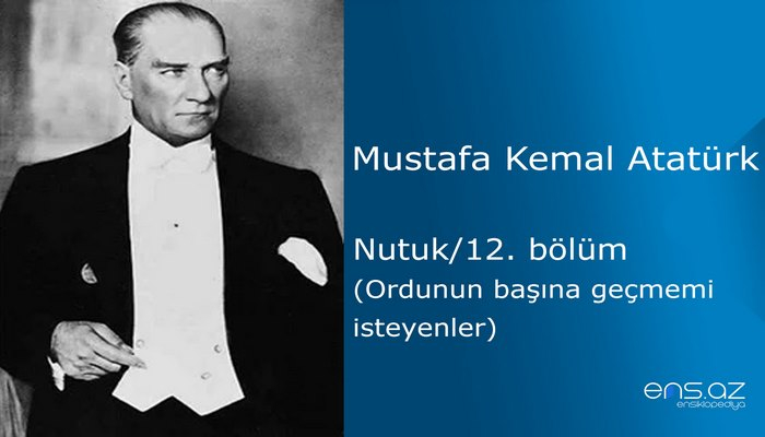 Mustafa Kemal Atatürk - Nutuk/12. bölüm