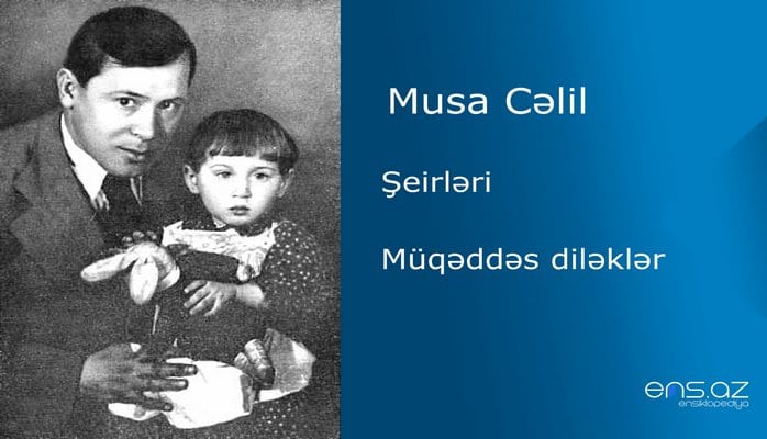 Musa Cəlil - Müqəddəs diləklər