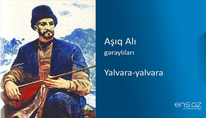 Aşıq Alı - Yalvara-yalvara