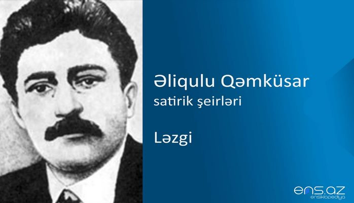 Əliqulu Qəmküsar - Ləzgi