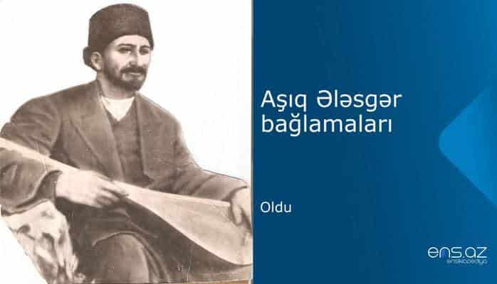 Aşıq Ələsgər - Oldu