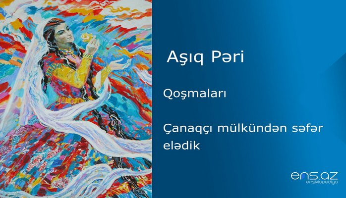 Aşıq Pəri - Çanaqçı mülkündən səfər elədik