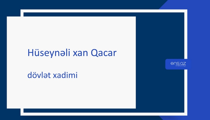 Hüseynəli xan Qacar