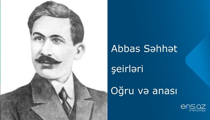 Abbas Səhhət - Oğru və anası