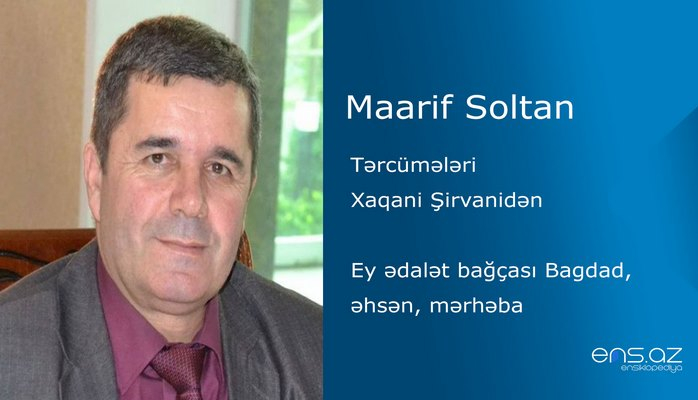 Maarif Soltan - Ey ədalət bağçası Bagdad, əhsən, mərhəba