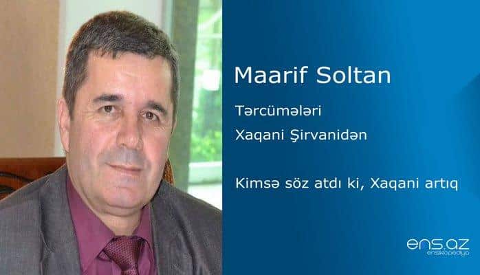 Maarif Soltan - Kimsə söz atdı ki, Xaqani artıq