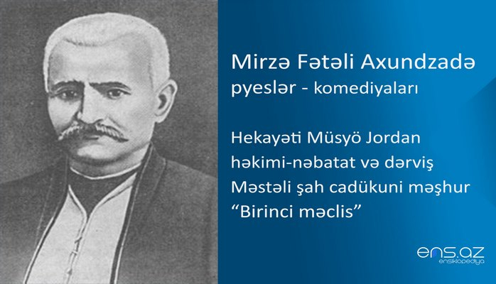 Mirzə Fətəli Axundzadə - Hekayəti Müsyö Jordan həkimi-nəbatat və dərviş Məstəli şah cadükuni məşhur/Birinci məclis