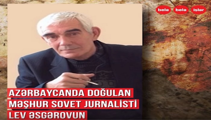 Erməniləri qorxudan "KQB" arxivləri: Lev Əsgərov və Sumqayıt hadisələri