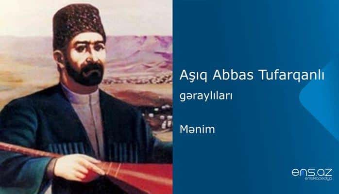 Aşıq Abbas Tufarqanlı - Mənim