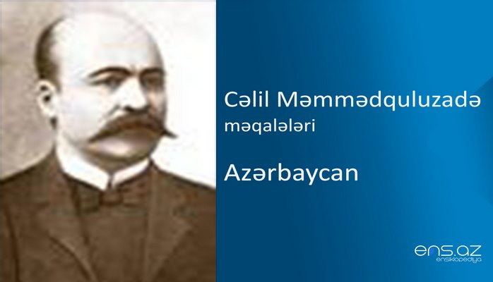 Cəlil Məmmədquluzadə - Azərbaycan