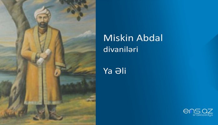 Miskin Abdal - Ya Əli