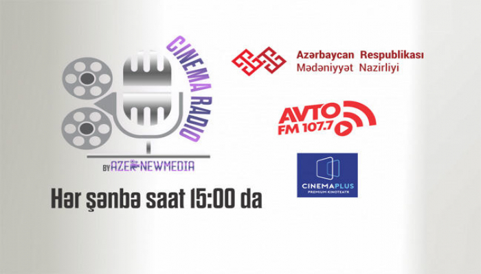 “Cinema Radio” layihəsinə start verilir