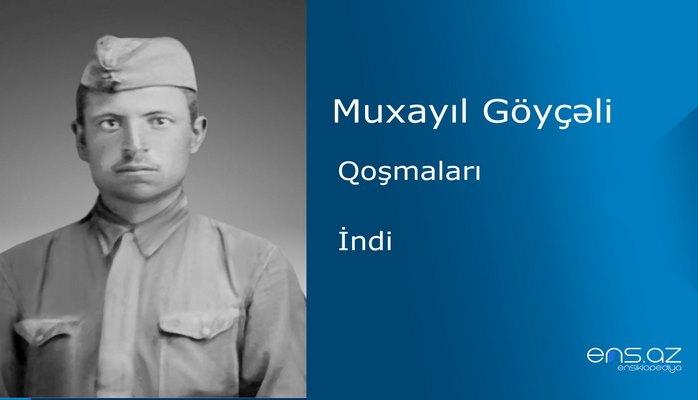 Muxayıl Göyçəli - İndi