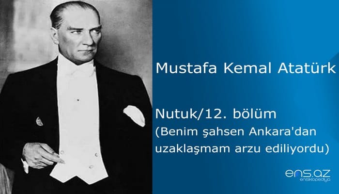 Mustafa Kemal Atatürk - Nutuk/12. bölüm