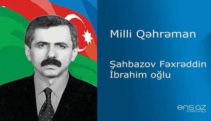 Fəxrəddin Şahbazov İbrahim oğlu