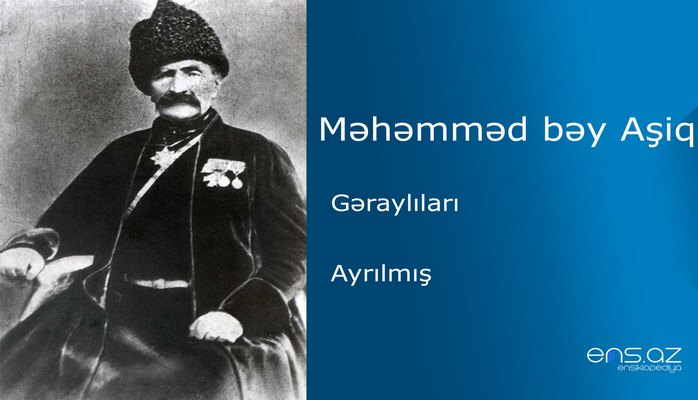 Məhəmməd bəy Aşiq - Ayrılmış