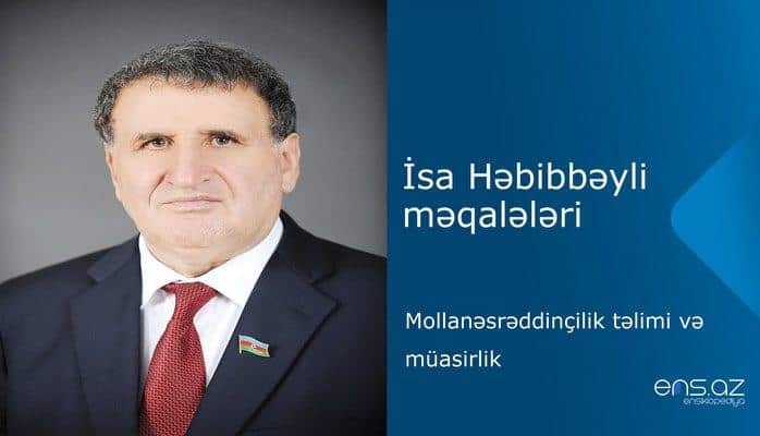 İsa Həbibbəyli - Mollanəsrəddinçilik təlimi və müasirlik