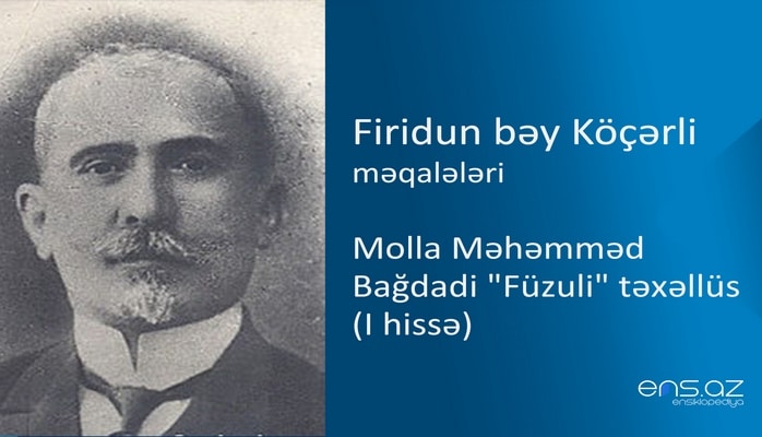 Firidun bəy Köçərli - Molla Pənah "Vaqif" təxəllüsləri (I hissə)