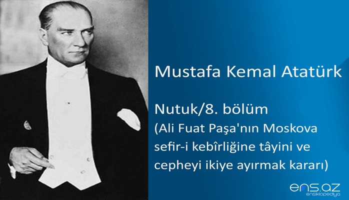 Mustafa Kemal Atatürk - Nutuk/8. bölüm