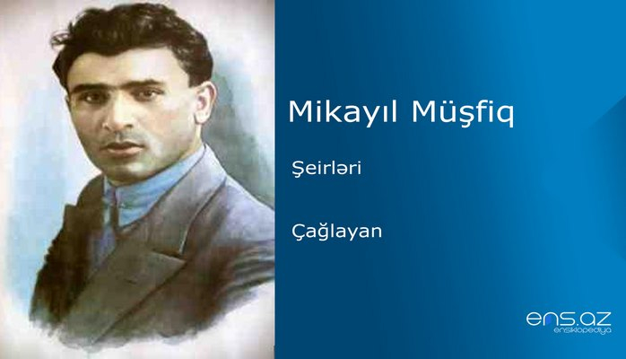 Mikayıl Müşfiq - Çağlayan