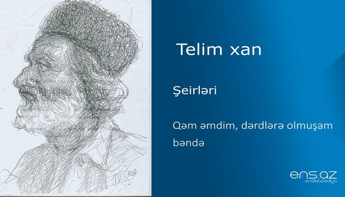 Telimxan - Qəm əmdim, dərdlərə olmuşam bəndə