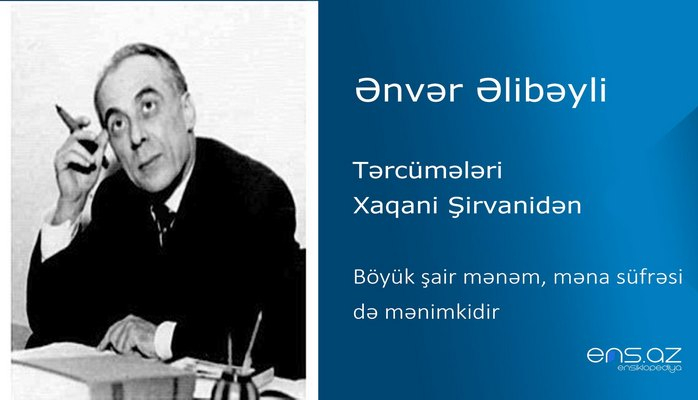 Ənvər Əlibəyli - Böyük şair mənəm, məna süfrəsi də mənimkidir