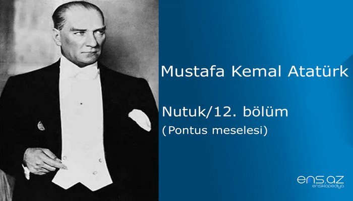 Mustafa Kemal Atatürk - Nutuk/12. bölüm