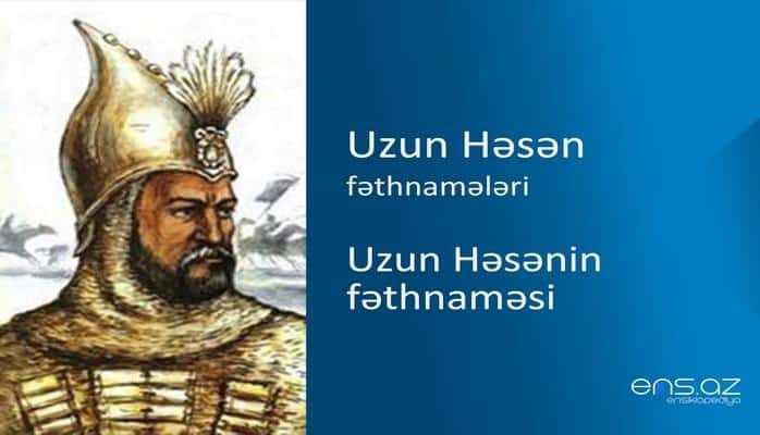 Uzun Həsən - Uzun Həsənin fəthnaməsi