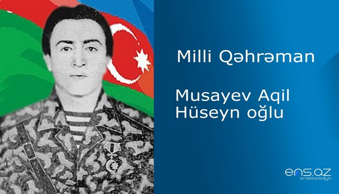 Aqil Musayev Hüseyn oğlu