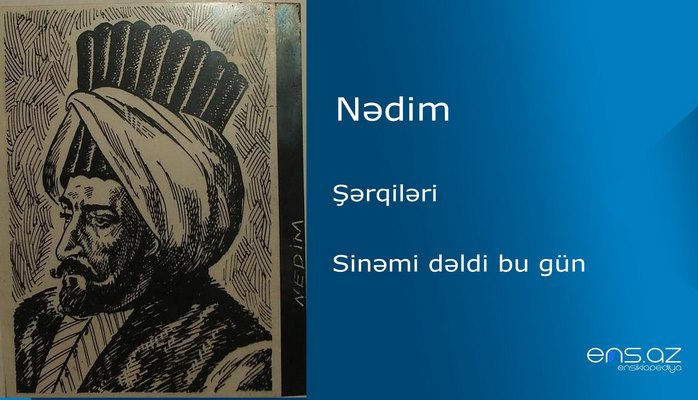 Nədim - Sinəmi dəldi bu gün