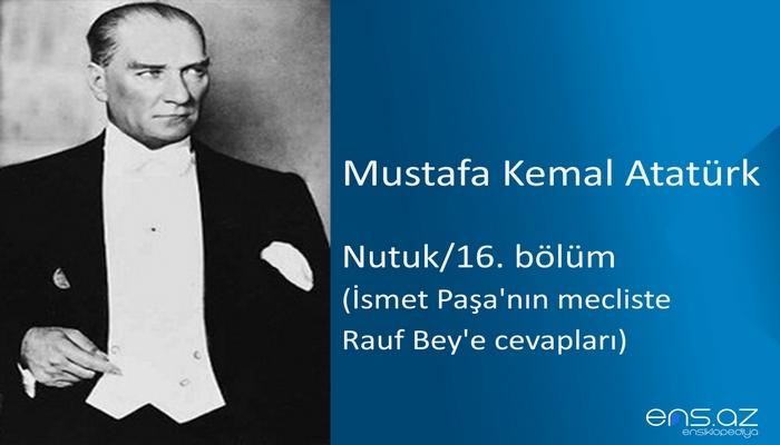 Mustafa Kemal Atatürk - Nutuk/16. bölüm