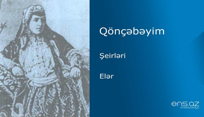 Qönçəbəyim - Elər