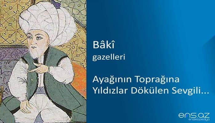 Baki - Ayağının Toprağına Yıldızlar Dökülen Sevgili...