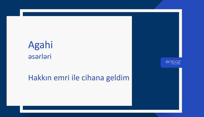 Agahi - Hakkın emri ile cihana geldim