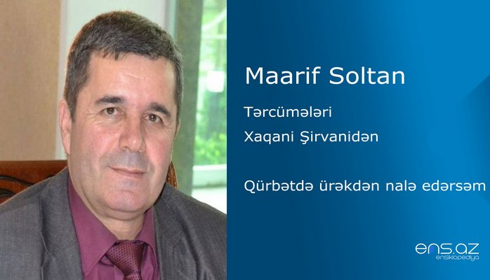 Maarif Soltan - Qürbətdə ürəkdən nalə edərsəm