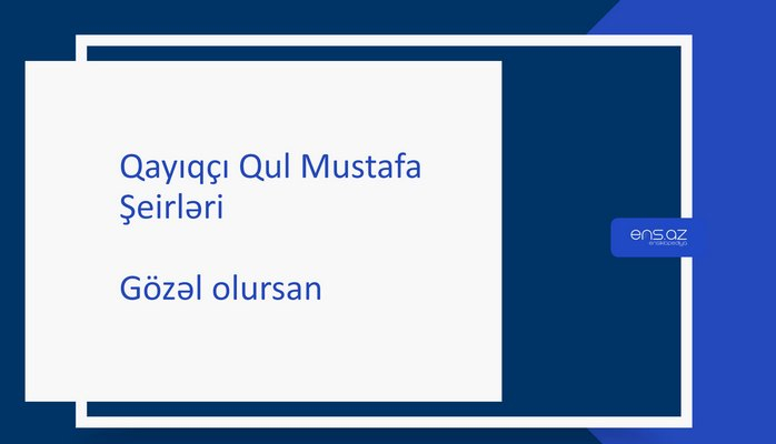 Qayıqçı Qul Mustafa - Gözəl olursan