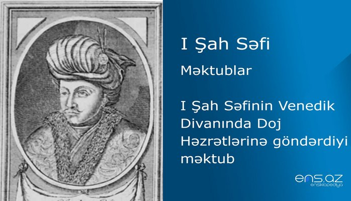 I Şah Səfi - I Şah Səfinin Venedik Divanında Doj Həzrətlərinə göndərdiyi məktub