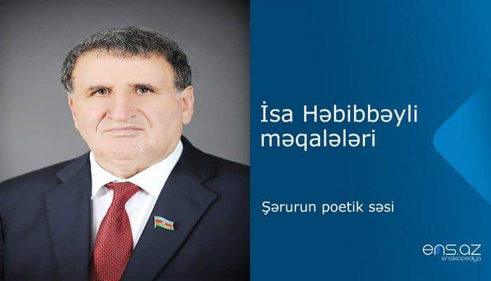 İsa Həbibbəyli - Şərurun poetik səsi